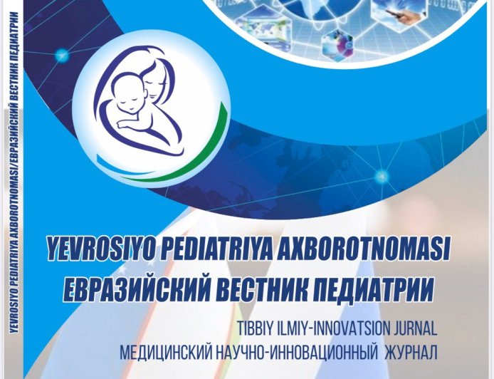 Евросиё педиатрия ахборотномаси / Евразийский вестник педиатрии/ Yevrosiyo pediatriya axborotnomasi
