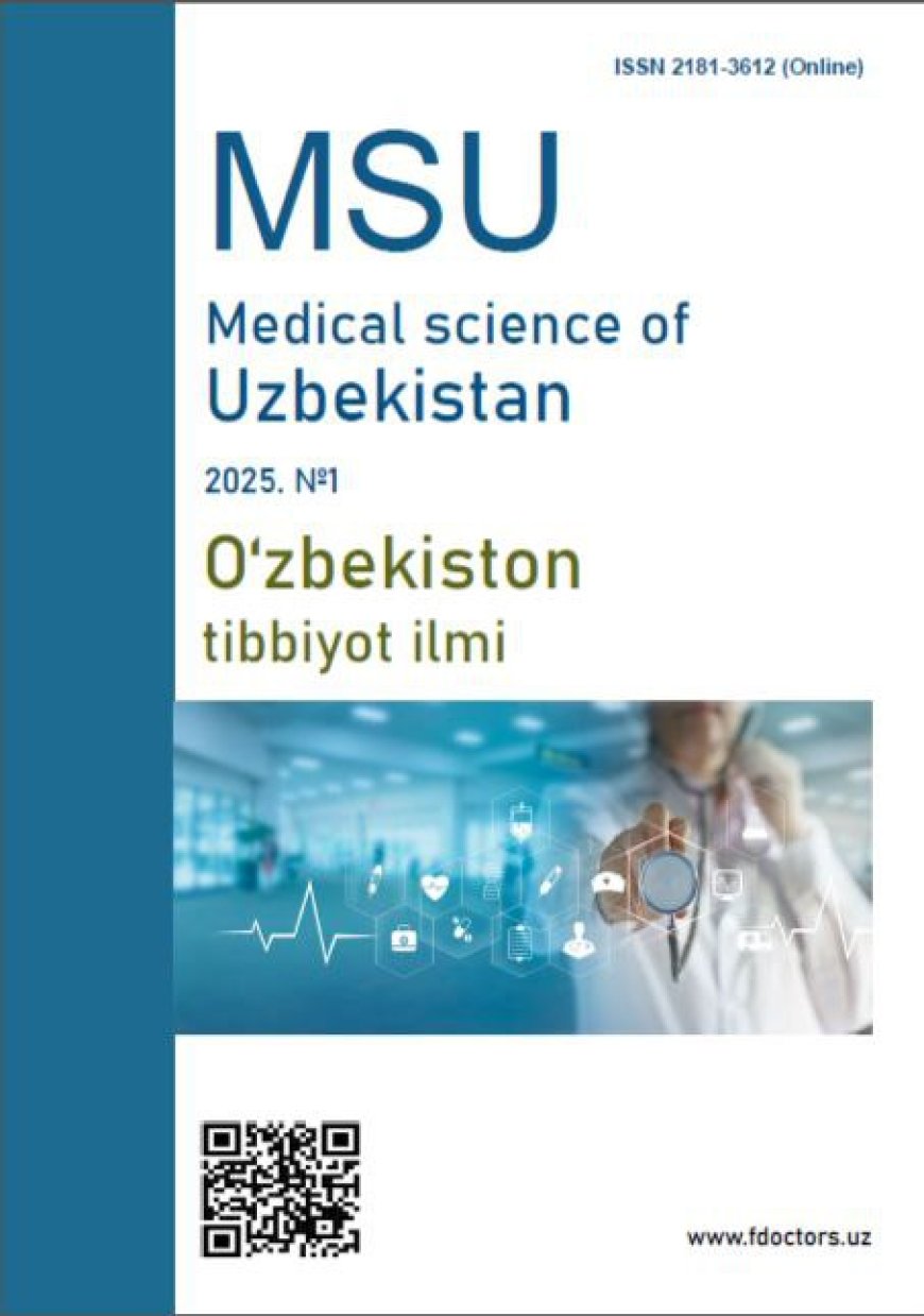 Медицинская наука Узбекистана/ O'zbekiston tibbiy ilmi/MSU:  электронный научно-практический  журнал